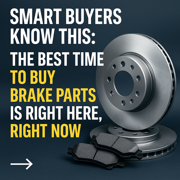 Smart Buyers Know This: The Best Time to Buy Brake Parts Is Right Here, Right Now